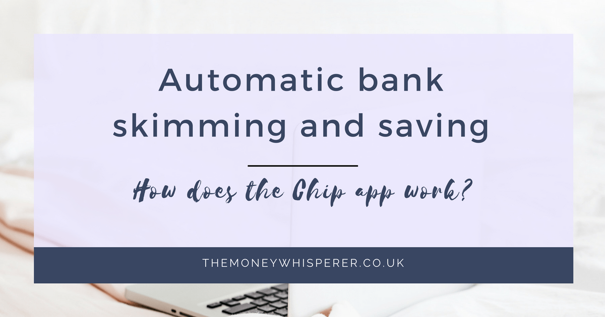 How does Chip work automatic bank skimming The Money Whisperer