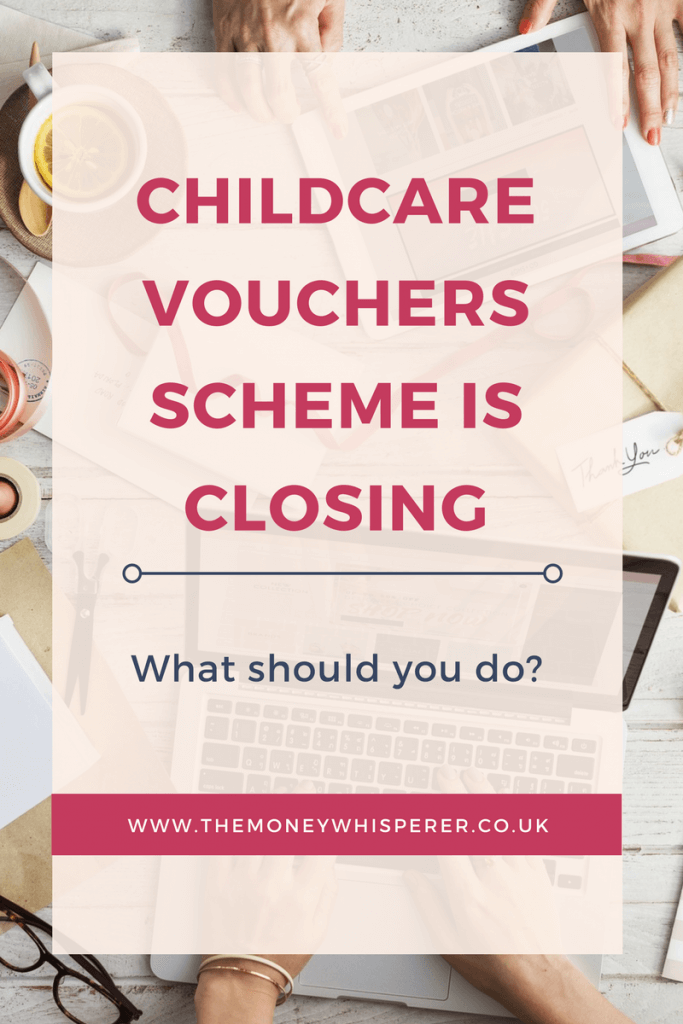 Childcare Vouchers scheme is closing - what should I do?