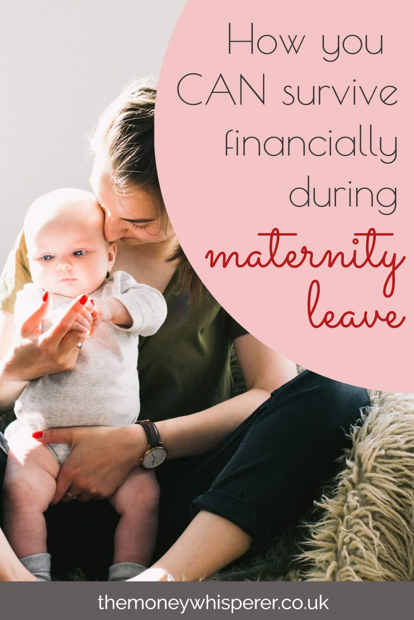 How You CAN Survive Financially During Maternity Leave The Money 