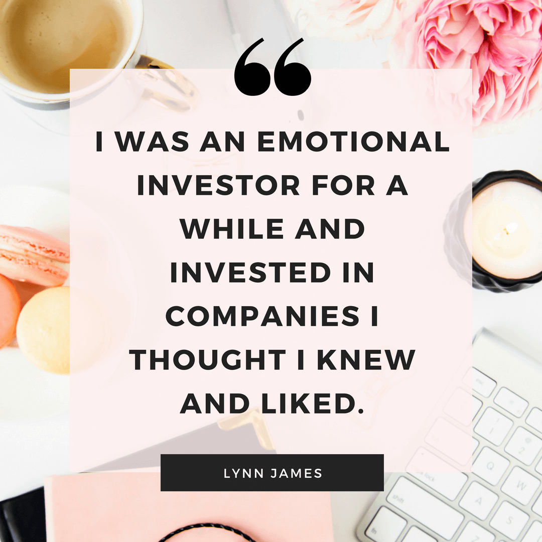 Emotional investor Lynn James quote - women who invest