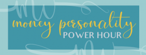 money personality power hour